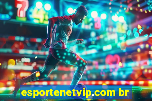 esportenetvip.com br